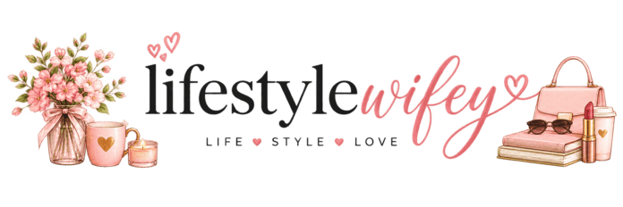 Lifestyle Wifey